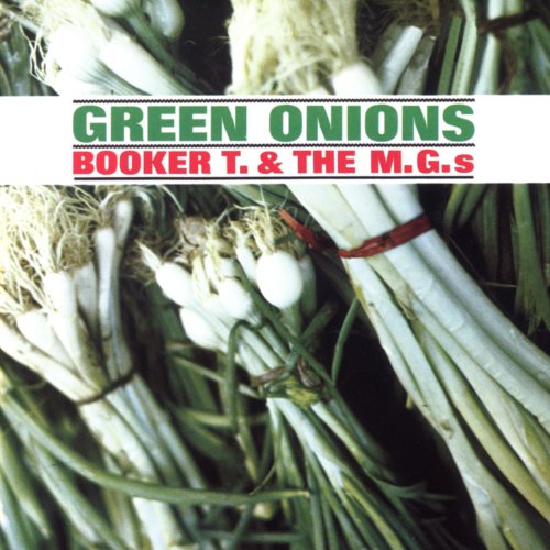 Green Onions Booker T & The MGs