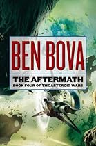 The Aftermath: Book Four of The Asteroid Wars The Aftermath: Book Four of The Asteroid Wars