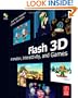 Flash 3D: Animation, Interactivity, and Games