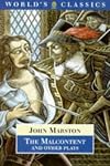 The Malcontent and Other Plays (Oxford World's Classics)