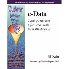 e-Data: Turning Data Into Information With Data Warehousing (Addison-Wesley Information Technology Series)