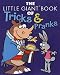 The
Little
Giant
Book
of
Tricks
and
Pranks
(Little
Giant
Book
of)
(Little
Giant
Book
of)