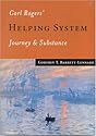 Carl Rogers' Helping System: Journey & Substance: Journey and Substance