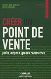 Créer un point de vente : Petits, moyens, grands commerces...