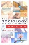 The Sociology of Health And Illness