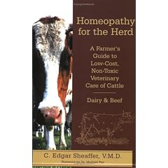 Homeopathy for the Herd: A Farmer's Guide to Low-Cost, Non-Toxic Veterinary Cattlec Care