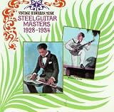 Vintage Hawaiian Music : Steel Guitar Masters (1928-1934)
