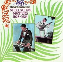 Vintage Hawaiian Music : Steel Guitar Masters (1928-1934)