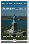 14 Fun Facts About the Statue of Libe...