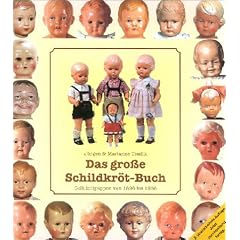 Das grosse Schildkr�t-Buch. Celluloidpuppen von 1896 bis 1956