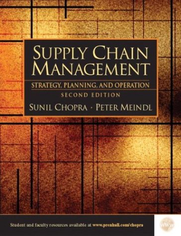 Supply Chain Management: Strategy, Planning, and Operations, Second Edition