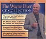 The Wayne Dyer CD Collection: WITH 10 Secrets to Success and Inner Peace AND Improve Your Life Using the Wisdom of Ages AND How to Get What You Really, Really, Really Want