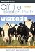  : Wisconsin Off the Beaten Path, 7th (Off the Beaten Path Series)