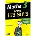 Maths 3e pour les nuls