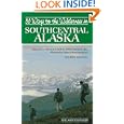 55 Ways to the Wilderness of Southcentral Alaska (100 Hikes in) by Nancy Simmerman and Helen Nienhueser