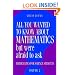 All You Wanted to Know About Mathematics but Were Afraid to Ask: Mathematics for Science Students