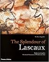 The Splendour of Lascaux: Rediscovering the Greatest Treasure of Prehistoric Art