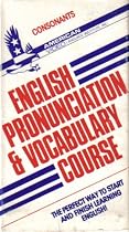 English Pronunciation & Vocabulary Course: Consonants (Vol. 1)