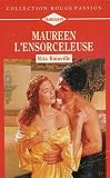 Maureen l\'ensorceleuse : Collection : Collection rouge passion n° 535