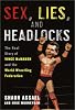 Sex, Lies, and Headlocks: The Real Story of Vince McMahon and the World Wrestling Federation
