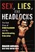 Sex, Lies, and Headlocks: The Real Story of Vince McMahon and the World Wrestling Federation