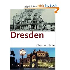 Dresden fr�her/heute