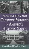 Plantations and Outdoor Museums in America's Historic South