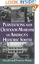 Plantations and Outdoor Museums in America's Historic South