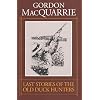 Last Stories of the Old Duck Hunters (Gordon Macquarrie Trilogy)