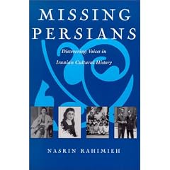 Missing Persians: Discovering Voices in Iranian Cultural History (Gender, Culture, and Politics in the Middle East)