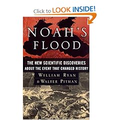 Noah's Flood: The New Scientific Discoveries About The Event That Changed History