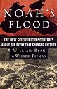 Noah's Flood: The New Scientific Discoveries About The Event That Changed History
