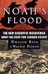 Noah's Flood: The New Scientific Discoveries About The Event That Changed History