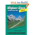 Allg�uer und Ammergauer Alpen: Mit Tannheimer Bergen. Alle Routen f�r Wanderer und Bergsteiger. Verfa�t nachden Richtlinien der UIAA