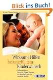 Wirksame Hilfen bei unerf�lltem Kinderwunsch