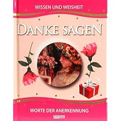 Danke sagen. Wissen und Weisheit. Worte der Anerkennung