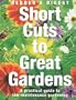 Short Cuts to a Great Garden: A Practical Guide to Low-Maintenance Gardening (Readers Digest)
