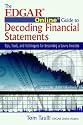 The Edgar Online Guide to Decoding Financial Statements: Tips, Tools, and Techniques for Becoming a Savvy Investor
