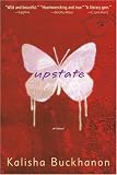 Upstate : A Novel (Alex Awards (Awards))