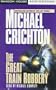 The Great Train Robbery: A Novel