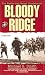 Bloody Ridge: The Battle That Saved Guadalcanal