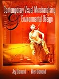 Contemporary Visual Merchandising and Environmental Design (3rd Edition)