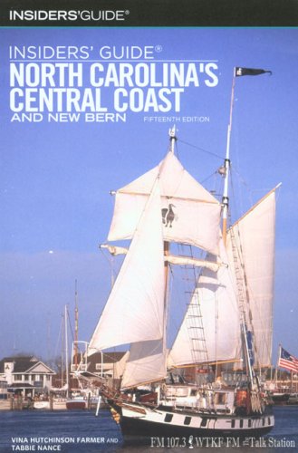 City Travel Guides Discounted  Books : Insiders' Guide to North Carolina's Central Coast and New Bern, 15th