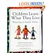 Children Learn What They Live