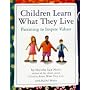 Children Learn What They Live