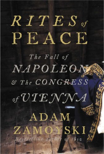 City Travel Guides Discounted   : Rites of Peace: The Fall of Napoleon and the Congress of Vienna