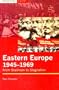 Eastern Europe 1945-1969: From Stalinism to Stagnation