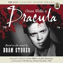 Dracula: A Radio Drama with Orson Welles (Csa Classic Radio Drama)