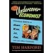 Dear Undercover Economist: Priceless Advice on Money, Work, Sex, Kids, and Life's Other Challenges