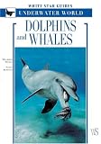 Dolphins And Whales: White Star Guides - Underwater World